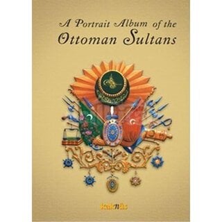Kolektif A Portrait Album of the Ottoman Sultans