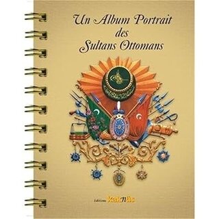 Kolektif Un Album Portrait des Sultans Ottomans