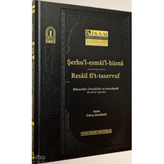 Rukneddin Ubeydullah es Semerkandi Şerhul Esmail Hüsna ve Resail Fit Tasavvuf