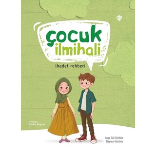 Bayram Gürbüz Çocuk İlmihali İbadet Rehberi