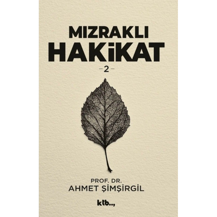 Prof.Dr. Ahmet Şimşirgil Mızraklı Hakikat 2