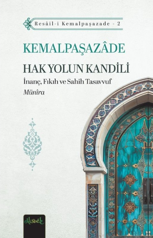 Kemalpasazade Hak Yolun Kandili (Münira Tercümesi)