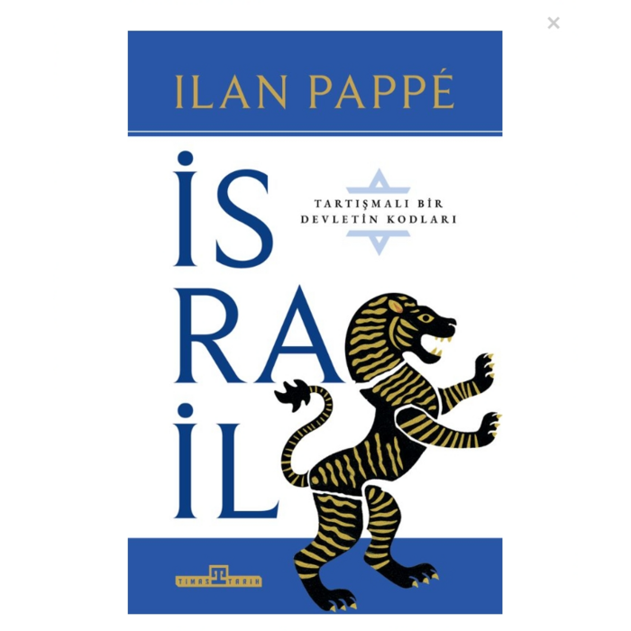 Ilan Pappe İsrail : Tartışmalı Bir Ülkenin Kodları