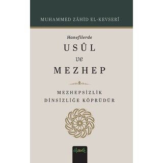 Muhammed Zahid el-Kevseri Hanefilerde Usul ve Mezhep