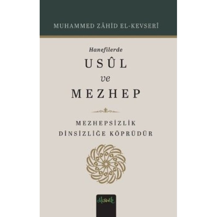 Muhammed Zahid el-Kevseri  Hanefilerde Usul ve Mezhep
