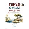 Çocuklar İçin Kuran Tefsiri - Kuran Çocuklarla Konuşuyor