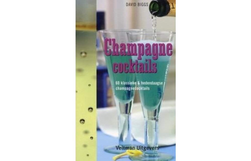 Champagnecocktails - 60 Klassieke & hedendaagse champagnecocktails