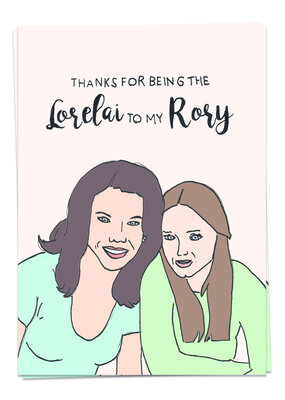 Kaart Blanche Lorelai To My Rory
