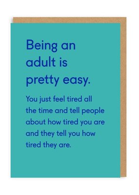 OHH DEER Being An Adult Is Pretty Easy