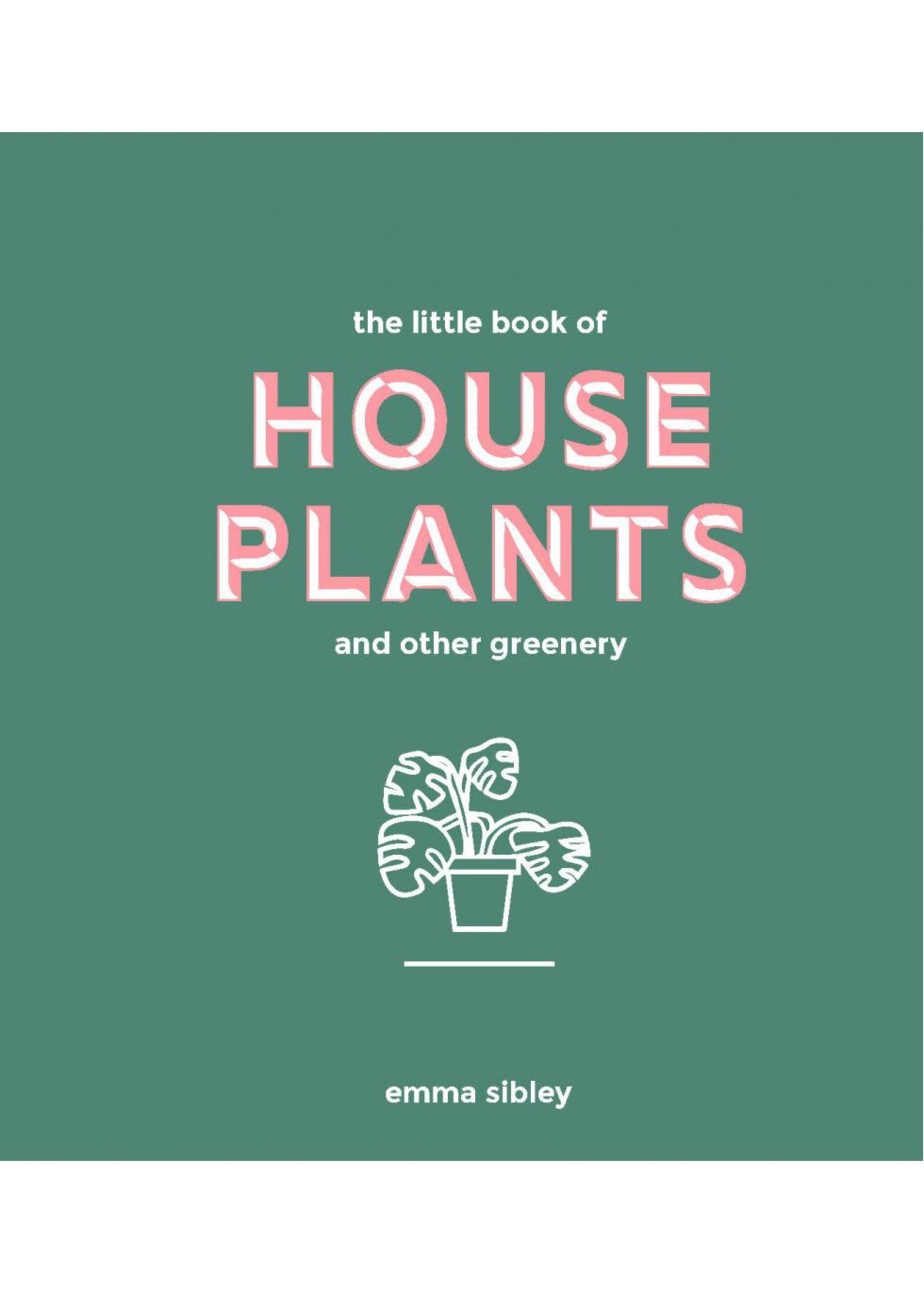 The Little Book of House Plants and Other Greenery [eng]