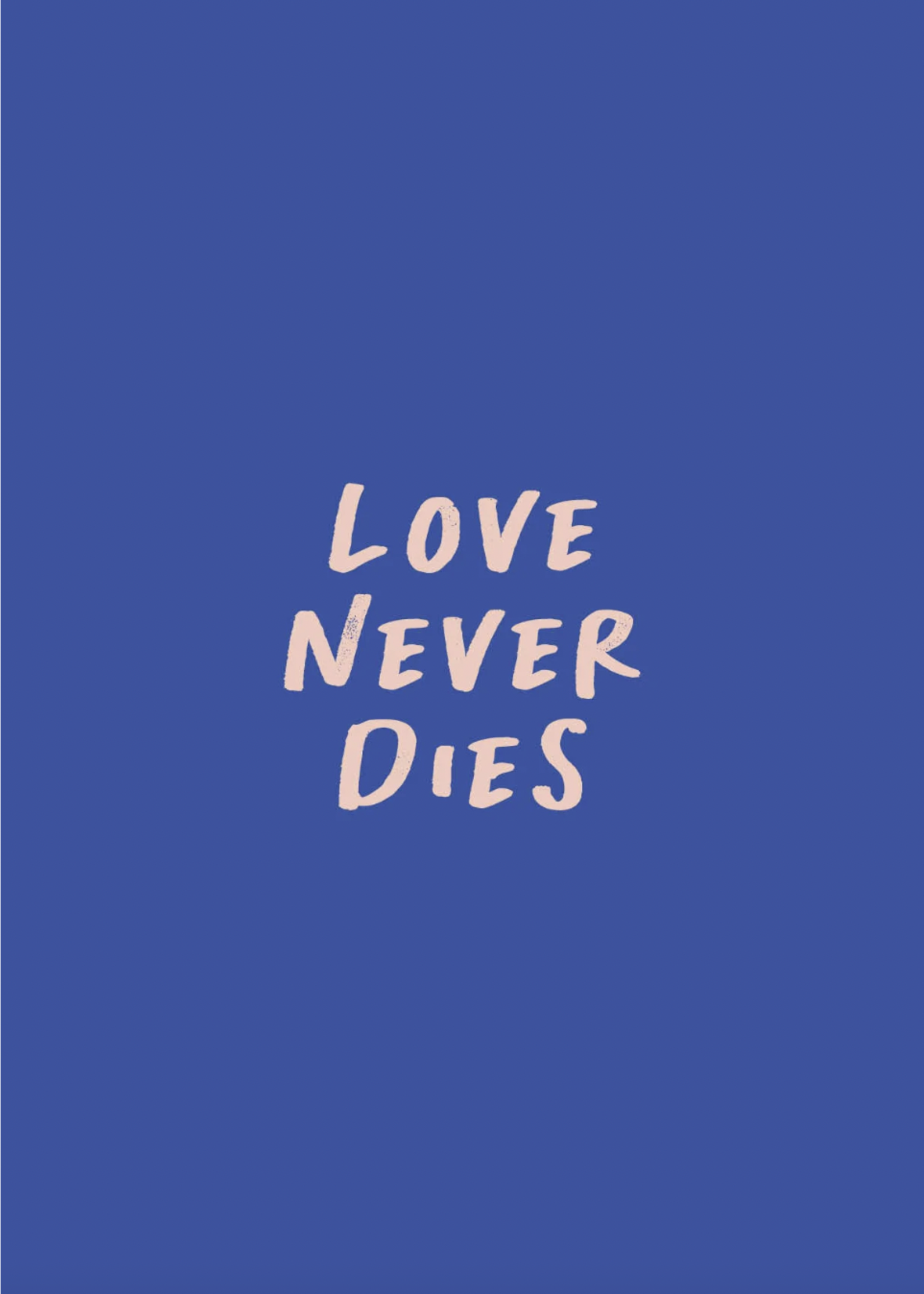 Love never dies (blue)