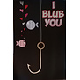 I Blub You