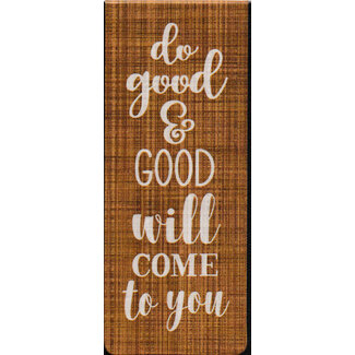 Good will come