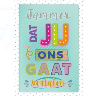 Jij gaat ons verlaten