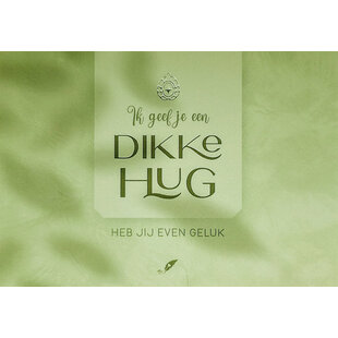 Dikke Hug,  Heb jij even geluk!