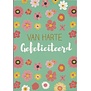 Wenskaart Van Harte Gefeliciteerd