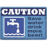 Humor ansichtkaart Caution – Save water drink more beer