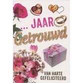 Felicitatiekaart huwelijksjubileum … jaar getrouwd met bloemen en ringen