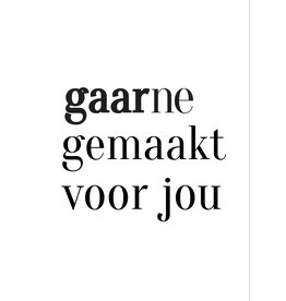 Wenskaart Gaarne gemaakt voor jou