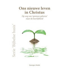 Ons nieuwe leven in Christus