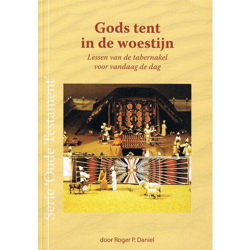Serie 'Oude Testament': Gods tent in de woestijn