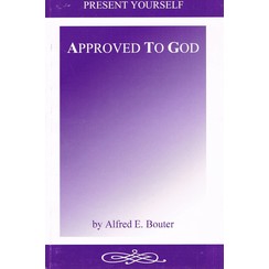 Present yourself approved to God
