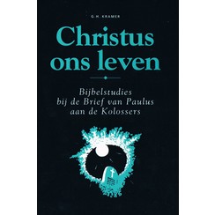 Christus ons leven (Kolosse)