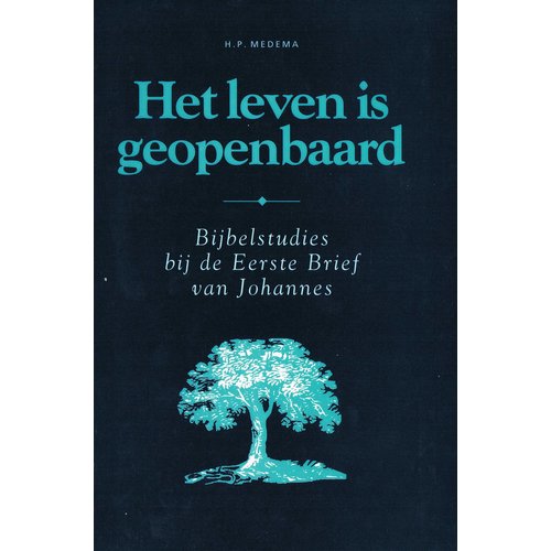 Het leven is geopenbaard (1 Johannes)