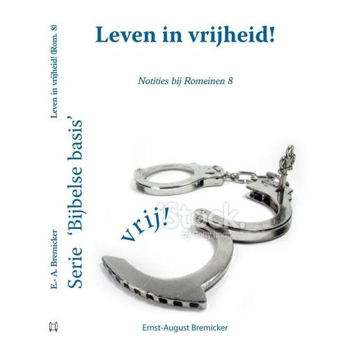 Serie 'Bijbelse basis': Leven in vrijheid (Rom. 8)