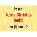 Traktaat: Pasen: Jezus Christus leeft! en jij dan ...?