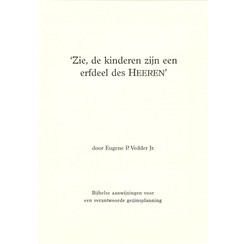 Zie, de kinderen zijn een erfdeel des Heeren