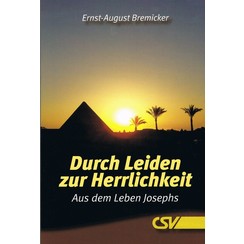 Durch Leiden zur Herrlichkeit - Aus dem leben Josephs