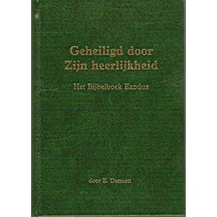 Geheiligd door Zijn heerlijkheid (Exodus)