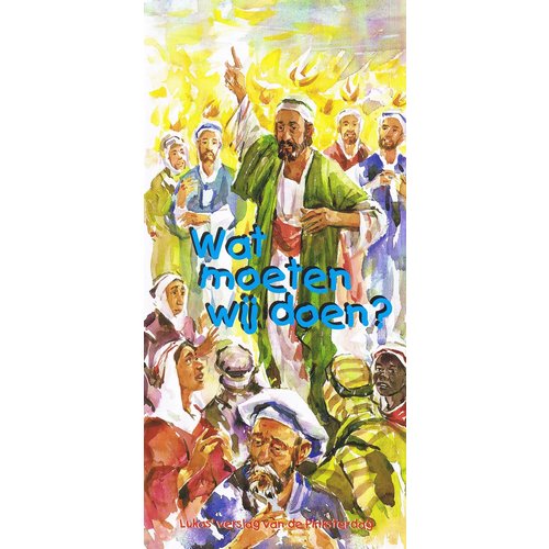 Traktaat: Wat moeten wij doen? (Pinksteren) ( 1 stk = set van 10 dezelfde traktaten)