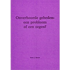 Onverhoorde gebeden: een probleem of een zegen?
