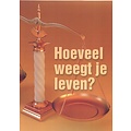 Traktaat: Hoeveel weegt je leven?  ( 1 stuk  = set van 10 dezelfde traktaten)