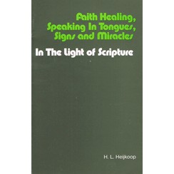 Faith healing, speaking in tongues, signs