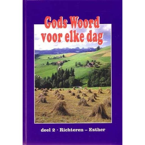 Gods Woord voor elke dag, deel 2 (Richteren - Esther)