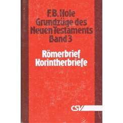 Grundzüge des Neuen Testaments, Band 3, Römerbriefe - 2. Korintherbriefe