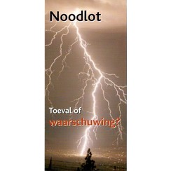 Traktaat: Noodlot - Toeval of waarschuwing  ( 1stuk  = set van 10 dezelfde traktaten)