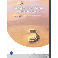 Der verheissene König und sein Reich