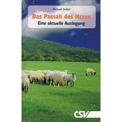Das Passah des Hernn Eine aktuelle Auslegung