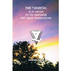 The Curch: is it about to go through the great tribulation?