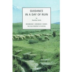 Guidance in a Day of Ruin