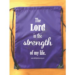 Rugzak met de tekst: The Lord is the strength of my life