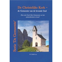 De Christelijke kerk - de Gemeente van de levende God