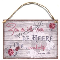 Metalen wandbord A5 met de tekst: Zou er iets voor de HEERE te wonderlijk zijn?