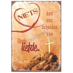 Magneet 5x7 met de tekst: Niets kan ons scheiden van Gods liefde.