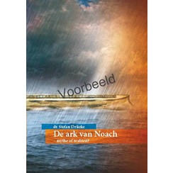 De ark van Noach – mythe of realiteit?