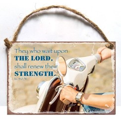 A6 metal hanging sign/metalen wandbord met de tekst:  They who wait upon the Lord, shall renew their